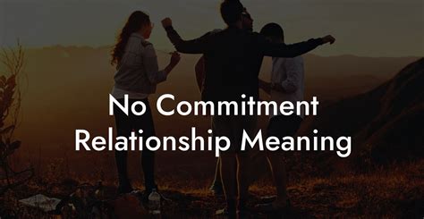 what do you call a relationship without commitment