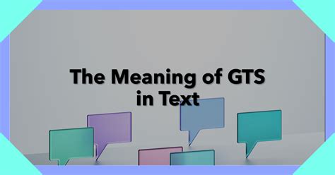 what does gts mean in text message