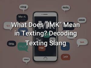 what does imk mean in text talk