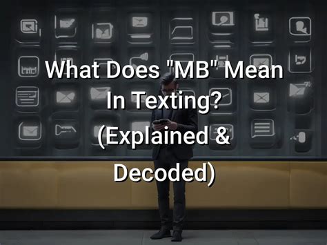 what does it mean in text mb