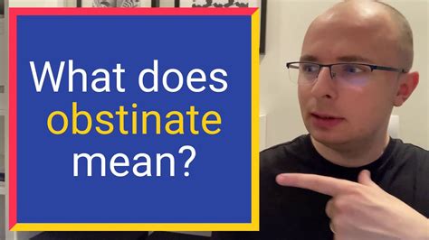 what does it mean to be obstinate