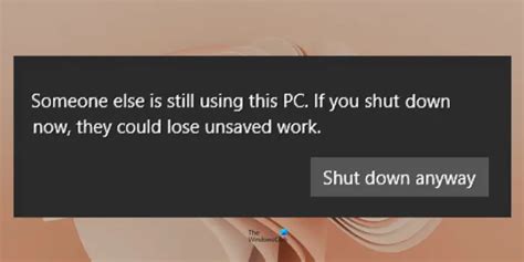 what does it mean when it says someone else is still using this pc