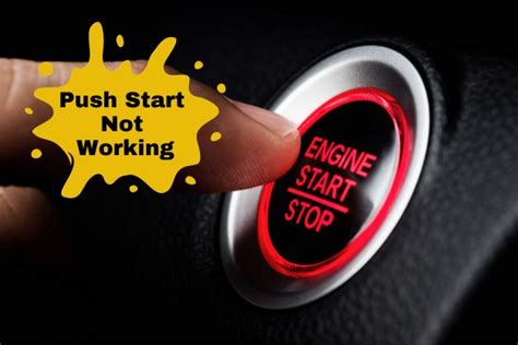 what does it mean when your push to start not working