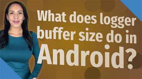 what does logger buffer size do in android