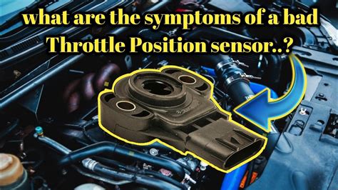what happens when the throttle position sensor goes bad