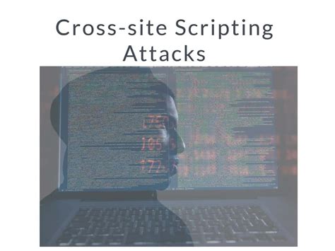 what is a cross site scripting attack explain in your own words