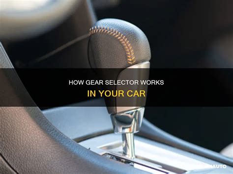 what is a gear selector