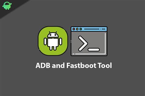 what is adb and fastboot