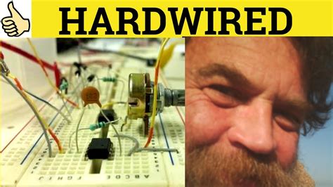 what is an example of hardwired