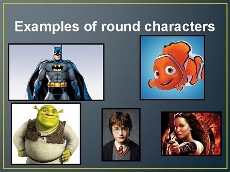 what is an example of round character