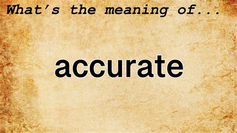 what is another name for accurate