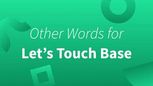 what is another phrase for touch base