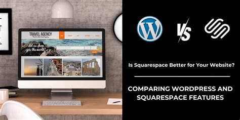 what is better wordpress or squarespace