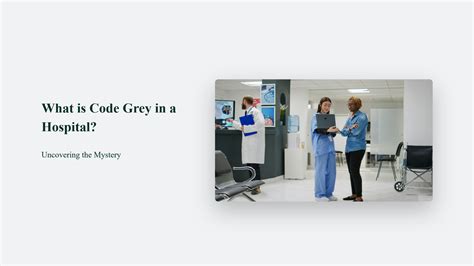 what is code grey in a hospital
