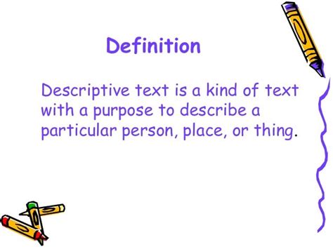 what is definition of descriptive text and explain the purpose of descriptive text