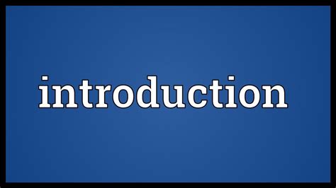 what is introduction meaning in english
