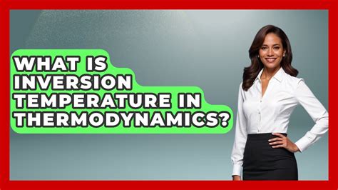 what is inversion temperature in thermodynamics