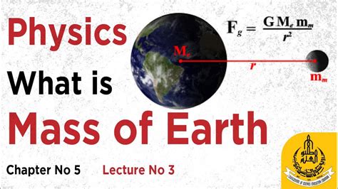 what is mass of earth in physics class 9