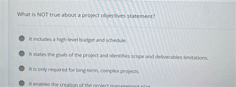 what is not true about a project objectives statement ifma