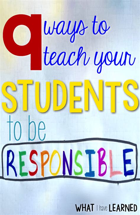 what is one way to encourage student responsibility in the classroom