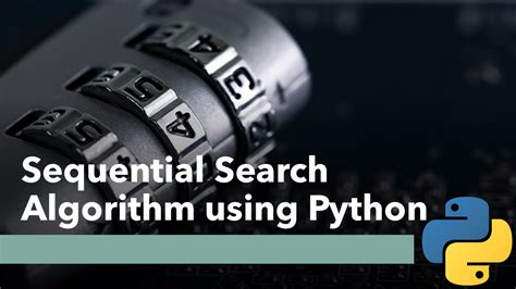what is sequential search in python