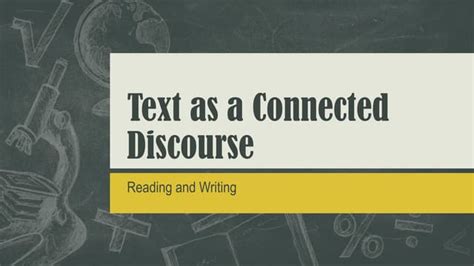 what is text as connected discourse in reading and writing
