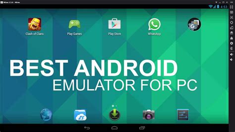 what is the best android emulator on pc