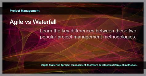 what is the difference between agile and waterfall project management approaches quizlet