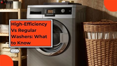 what is the difference between high efficiency and regular washers