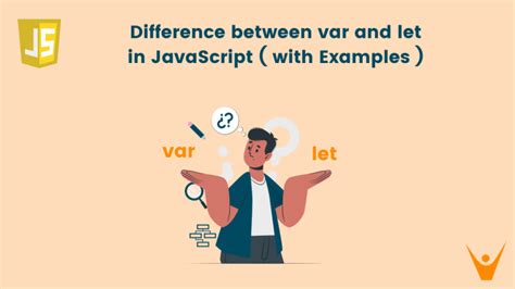 what is the difference between let and var in javascript explain with example