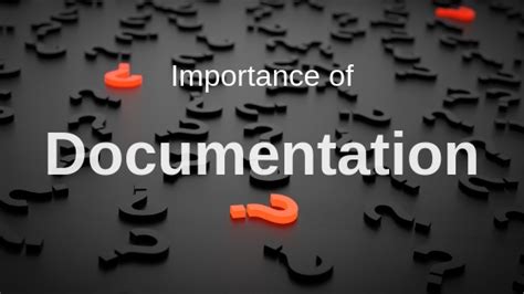 what is the importance of proper documentation in programming