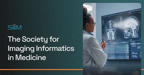 what is the main objective of medical imaging informatics according to siim