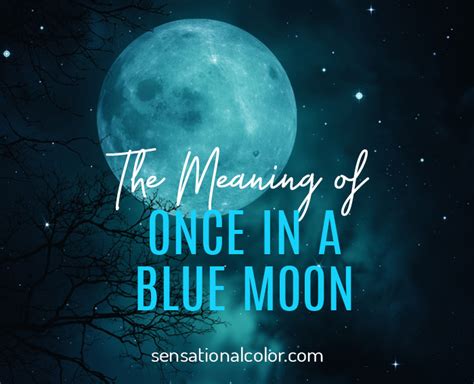 what is the meaning of once in the blue moon