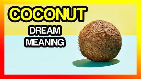 what is the meaning of picking coconut in dream