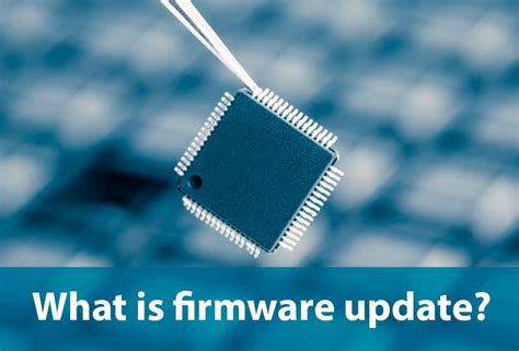 what is the purpose of a firmware update