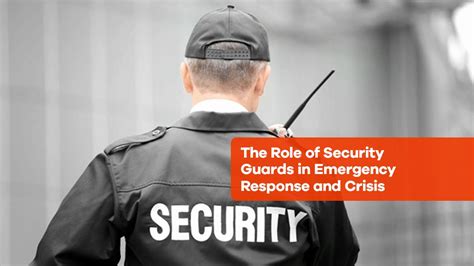 what is the role of a security guard in an emergency