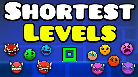 what is the shortest level in geometry dash