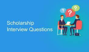 what kind of questions are asked in a scholarship interview