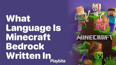 what language is minecraft bedrock written in