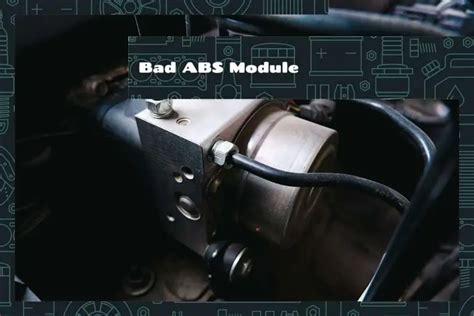 what problems can a bad abs module cause