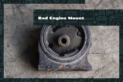 what sound does a bad motor mount make