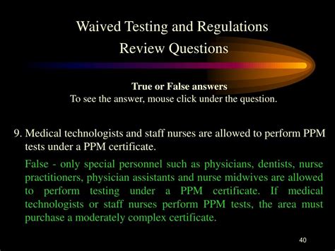 what statement is true about waived testing