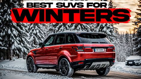 what suv is best in snow and ice