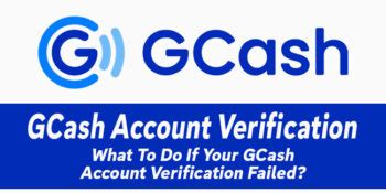 what to do if gcash verification failed
