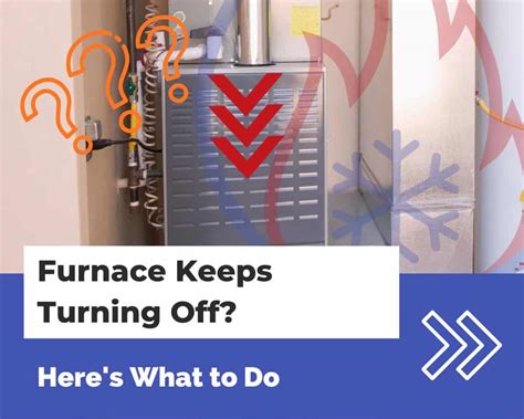 what to do if your furnace keeps turning on and off