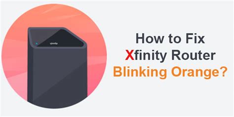 what to do when xfinity router is blinking orange