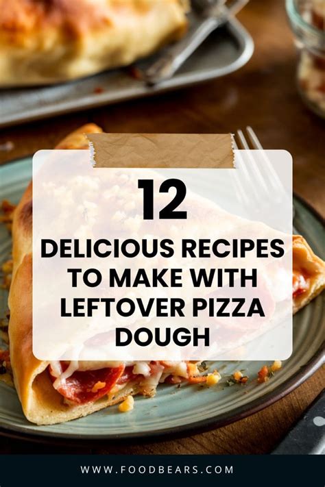 what to make with leftover pizza dough