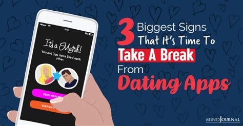 when to take a break from dating apps