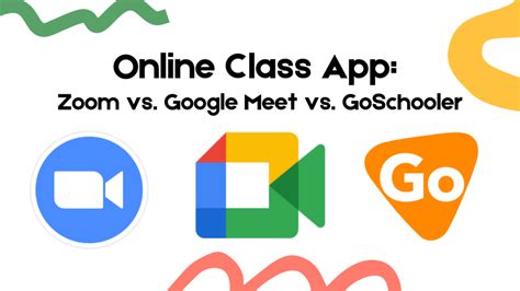 which app is best for online classes zoom or google meet