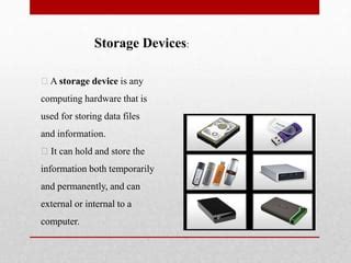 which device is used to store data temporarily in computer system